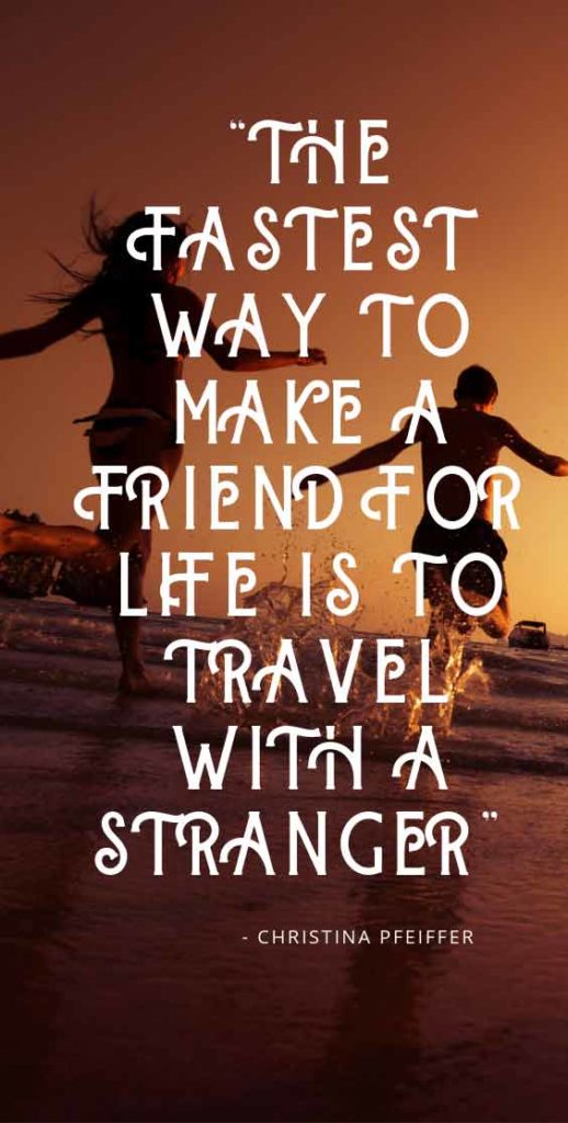 Travel With Friends Quotes To Inspire You For Your Next Trip