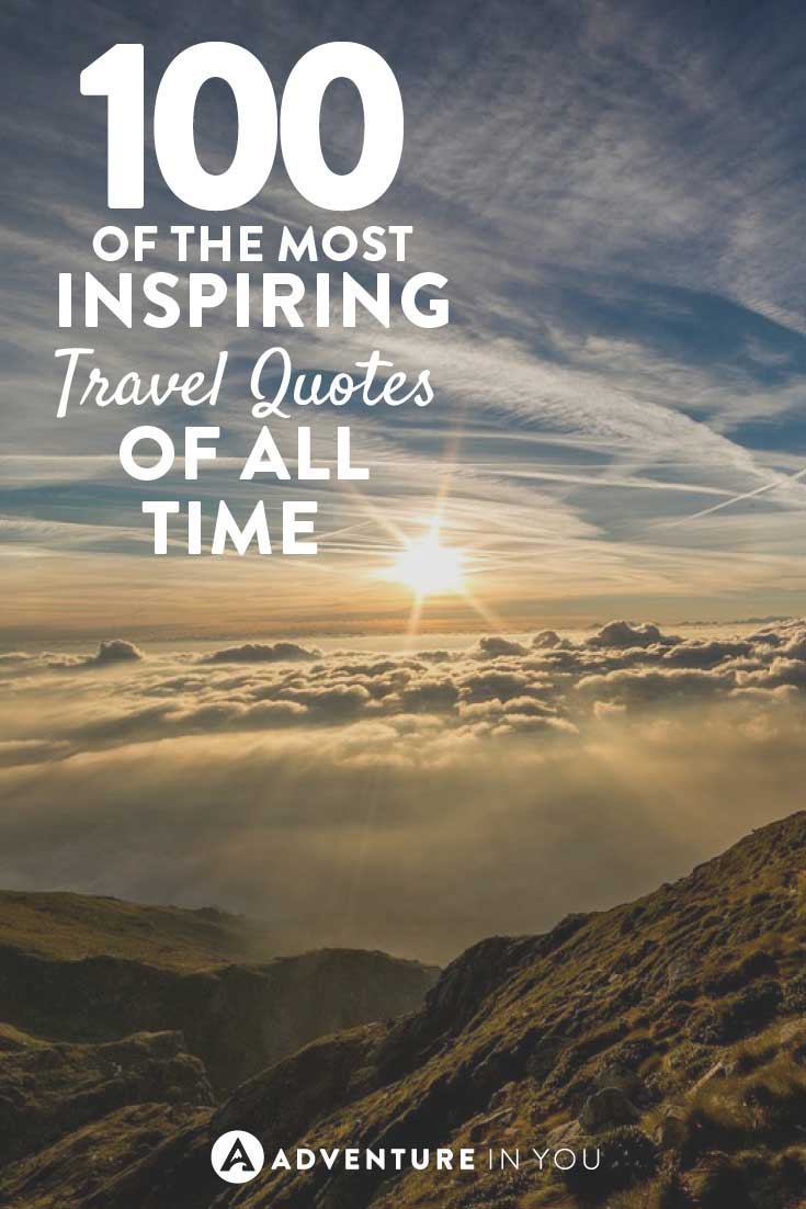Best Travel Quotes: 100 of the Most Inspiring Quotes of ...
