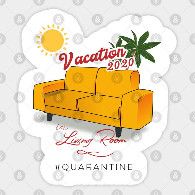 Funny quarantine, vacation 2020 - Funny Quarantine Quotes ...